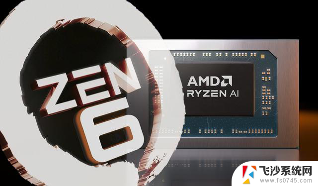 AMD Zen 6移动CPU全线曝光：10核甜点引领移动平台性能风向